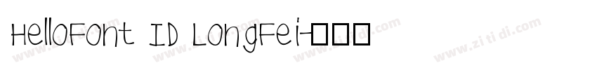 HelloFont ID LongFei字体转换